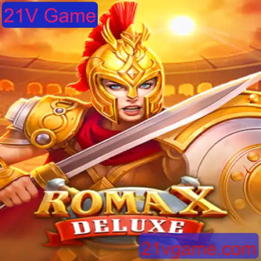 Tudo sobre RomaXDeluxe: O Fascinante Mundo de 21V Game